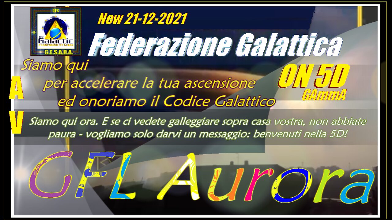 PRE GFL. Aurora. Siamo qui per accelerare la tua ascensione ed onoriamo il Codice Galattico