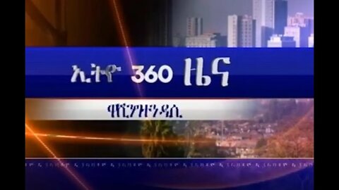 Ethio 360 News Monday April 6 2020