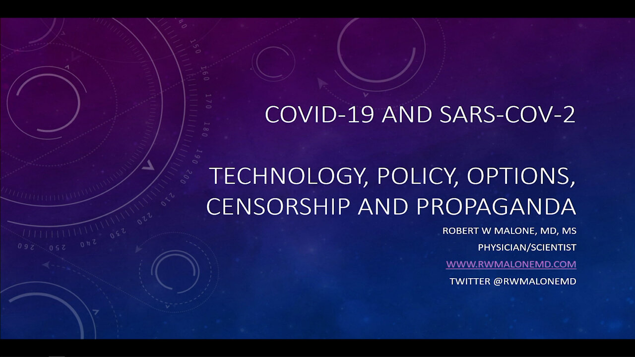 COVID-19: Technology, Policy, Options, Censorship and Propaganda - Robert Malone, MD