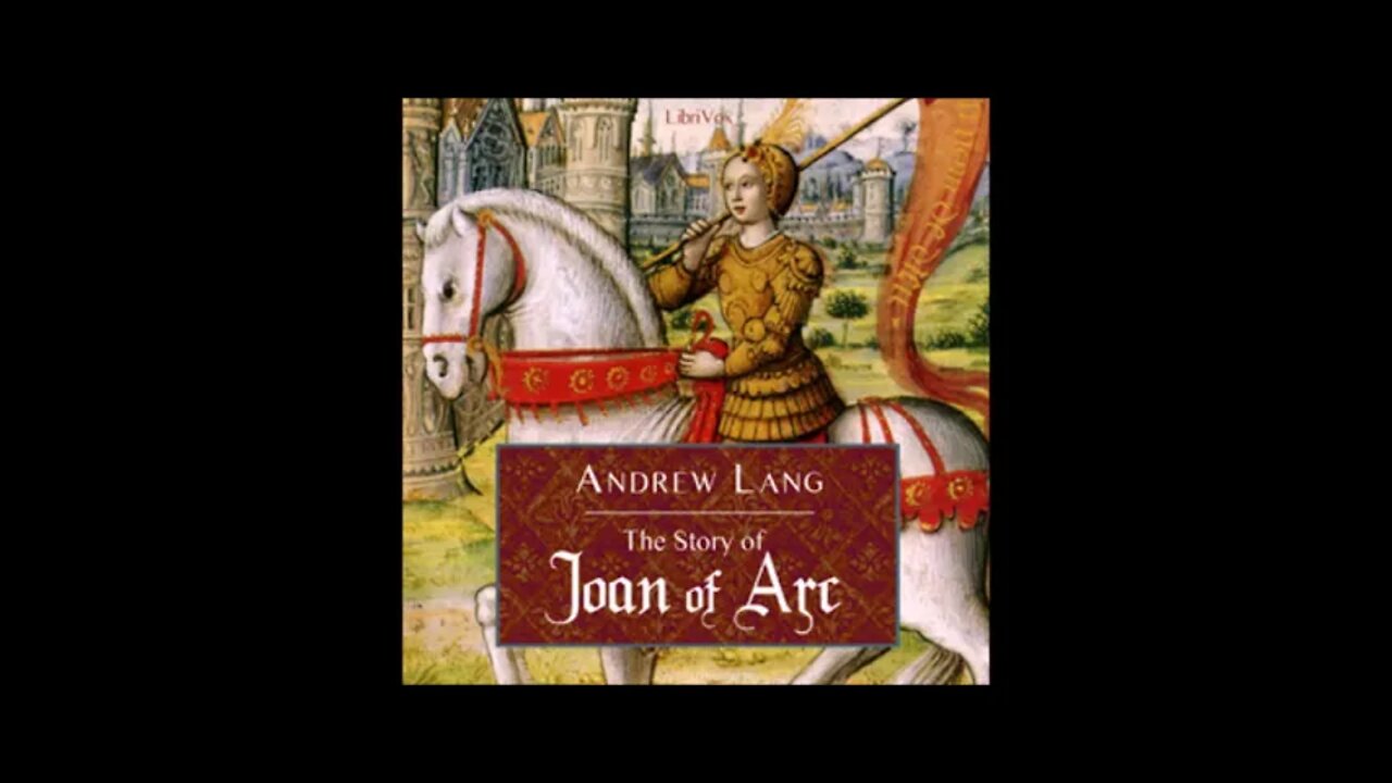 The Story Of Joan Of Arc By Andrew Lang Complete Audiobook