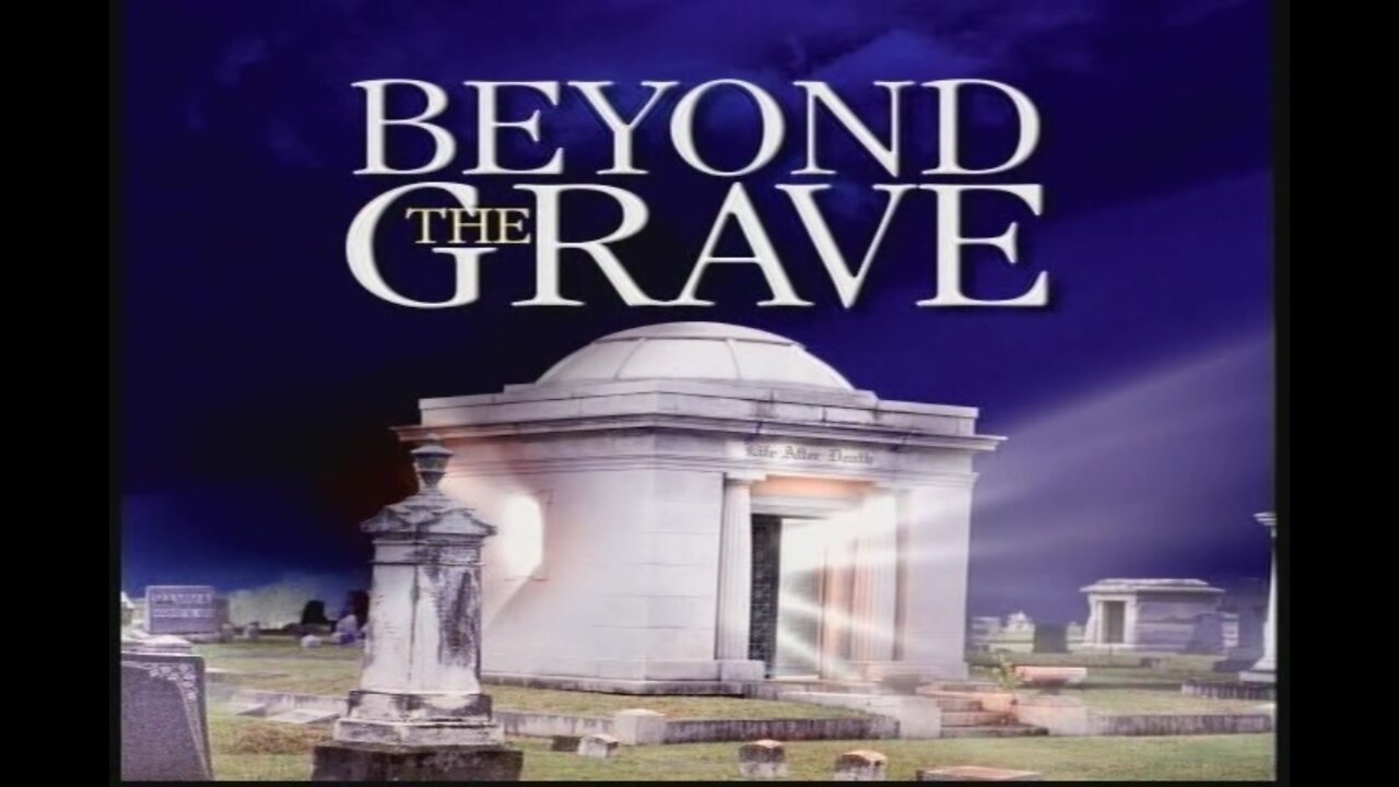 Beyond the Grave