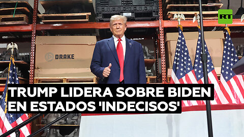 Encuestas sitúan a Trump por delante de Biden en cinco de los seis estados 'indecisos'