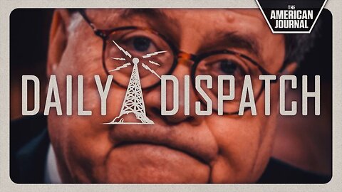 FOIA Docs Reveal How Bill Barr Shut Down ALL Investigations Into 2020 Election Fraud