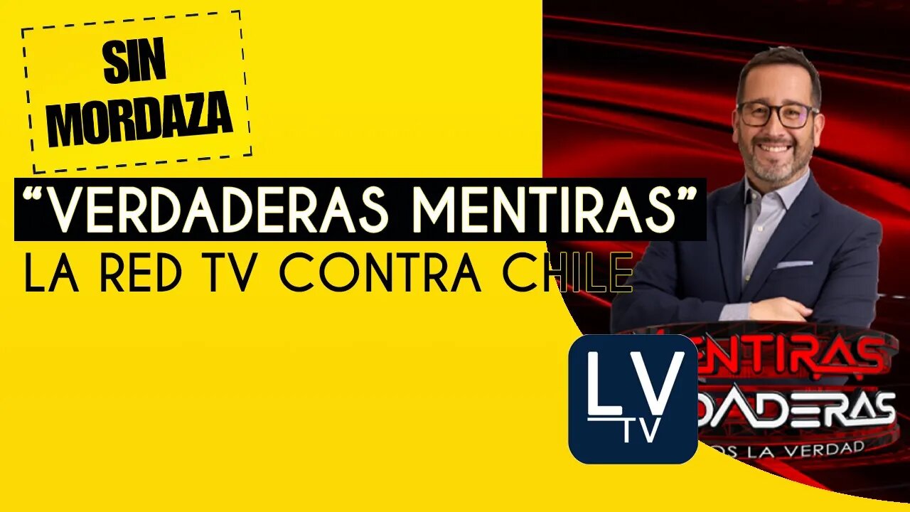 Verdaderas Mentiras - La Red TV acusando a Carabineros