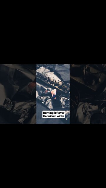 burning leftover wicks and oil from Hanukkah