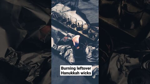 burning leftover wicks and oil from Hanukkah