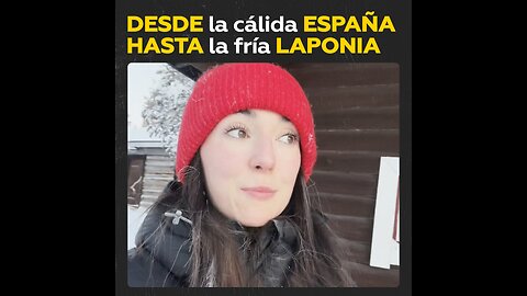 La vida a -18 °C de una española en Laponia