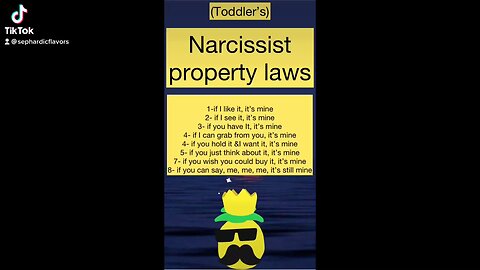 (Toddler’s) narcissistic property laws (parody)