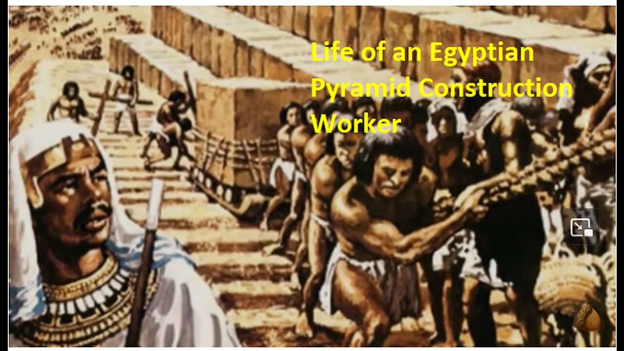 Life of an Egyptian Pyramid Construction Worker