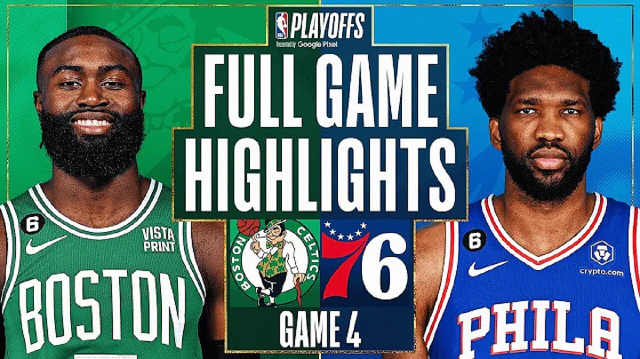 Boston Celtics vs. Philadelphia 76ers Full Game 4 Highlights | May 7 | 2022-2023 NBA Playoffs