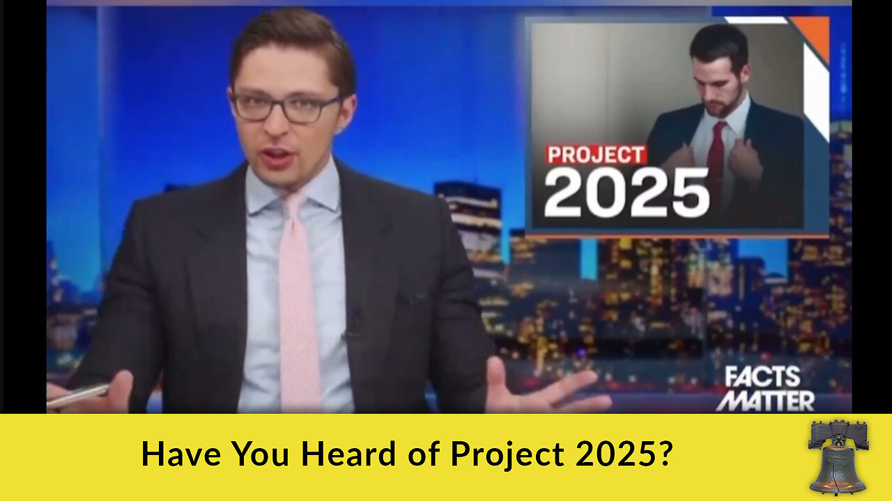 Have You Heard of Project 2025?