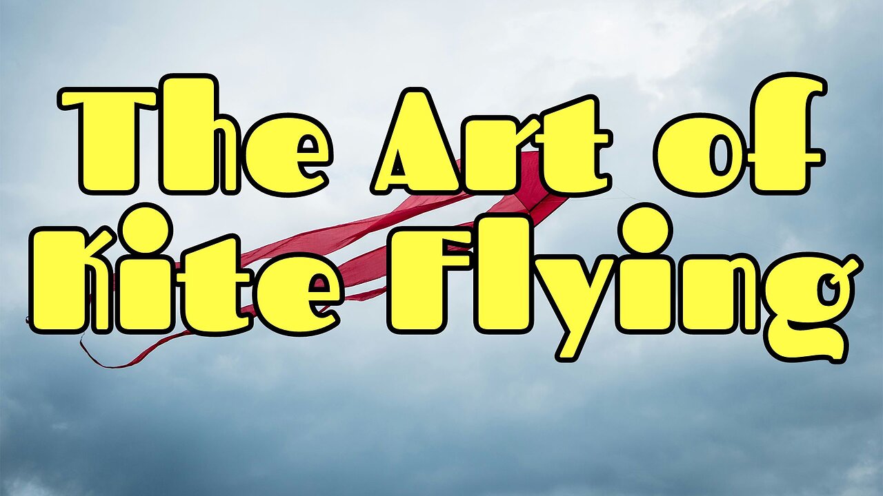 Sky High: The Art of Kite Flying