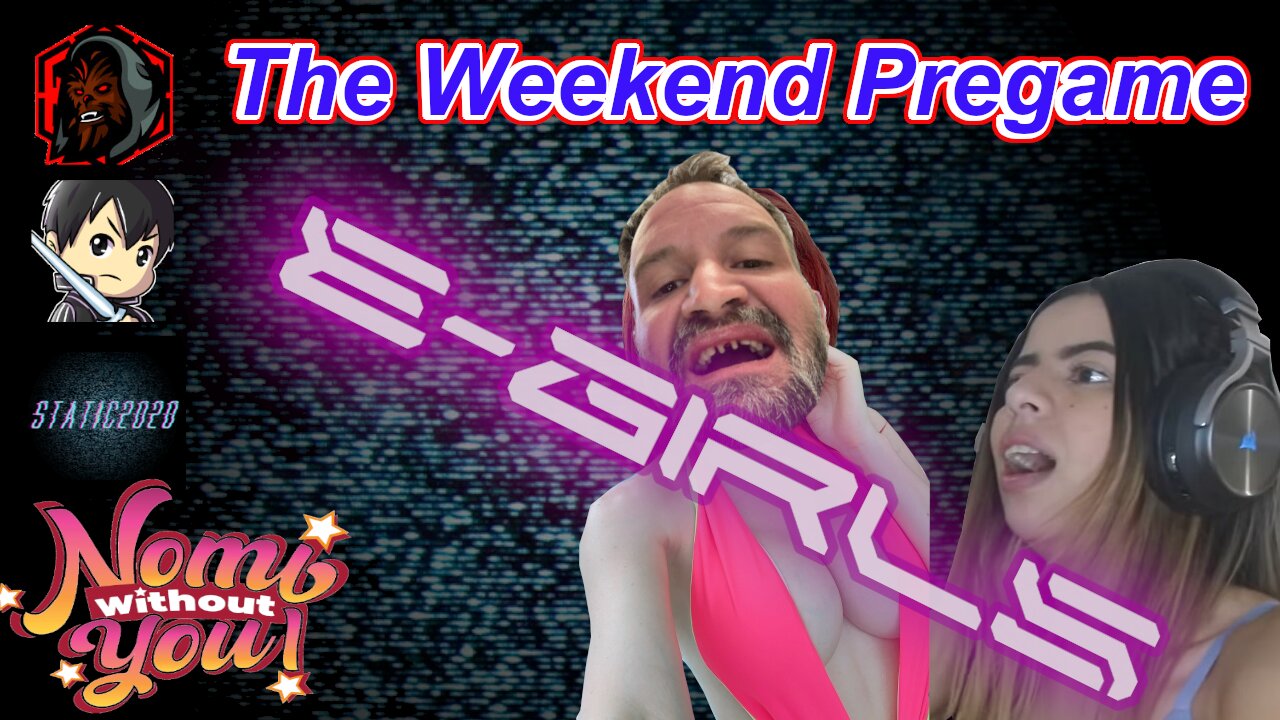 The Weekend Pregame Ep 6 | Introducing Steve to the world of E-girls