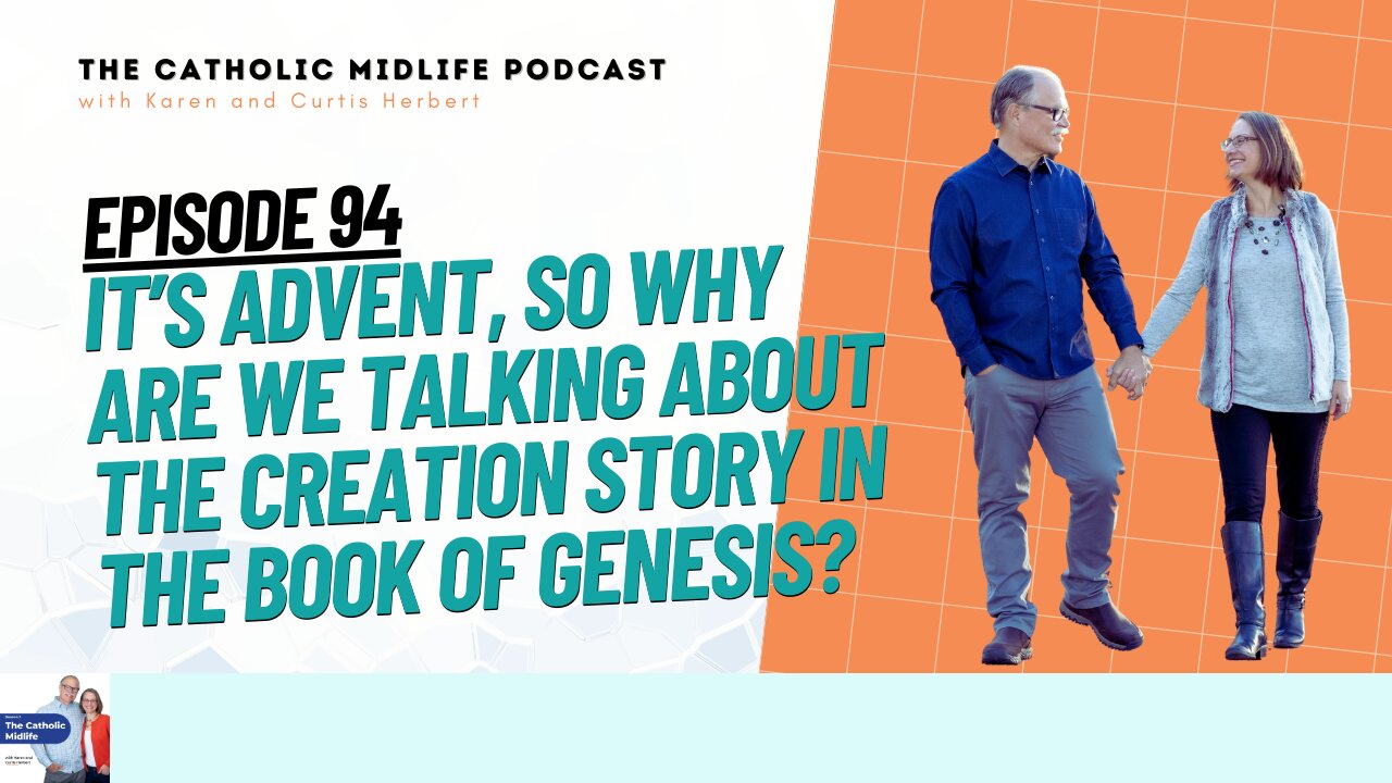 94 | It’s Advent, So why are we talking about the creation story in the book of Genesis?