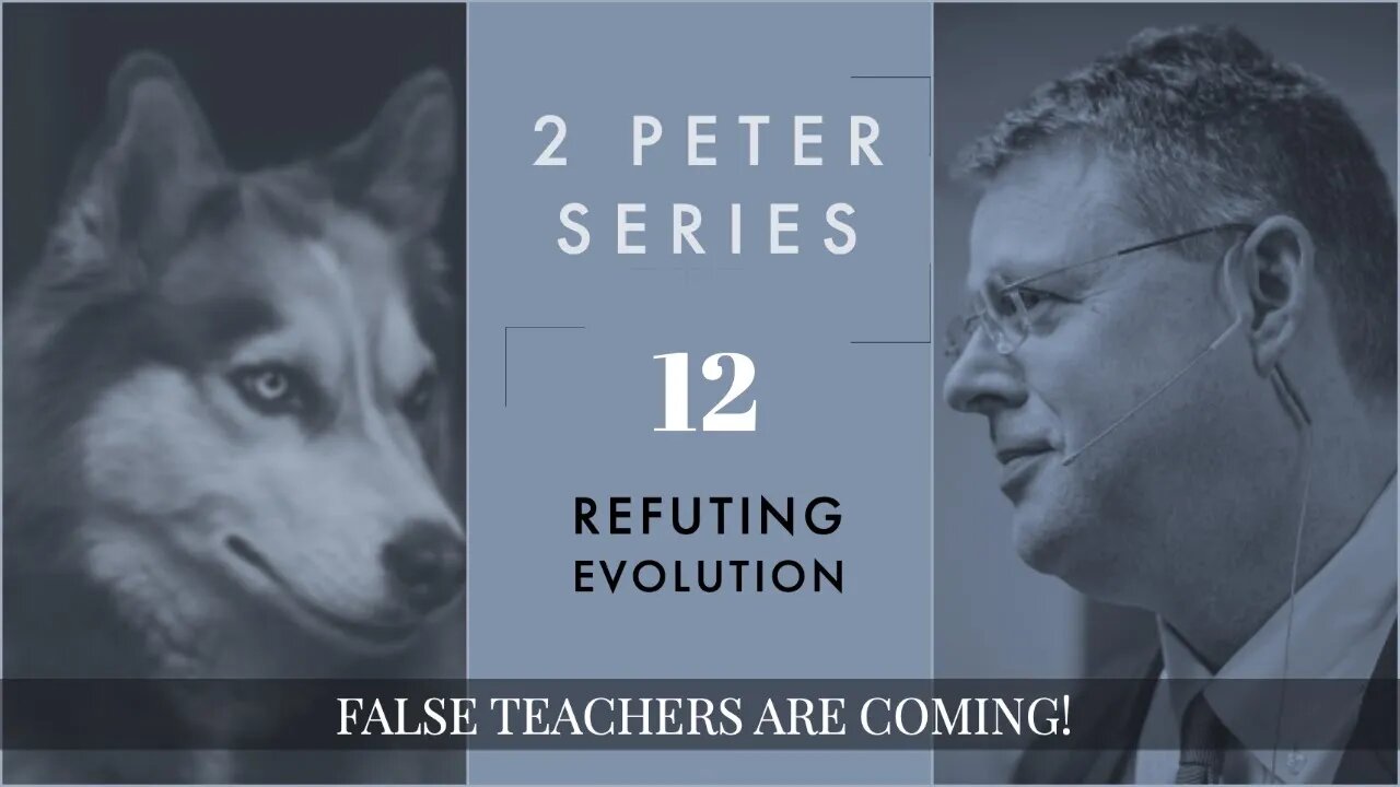 2 Peter 012. Refuting Evolution. 2 Peter 3:1-4.