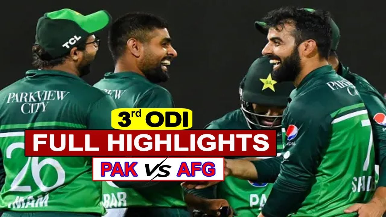 Full Highlights | PAK vs AFG Match Highlights | Pakistan Vs Afghanistan 3rd ODI Match Highlights