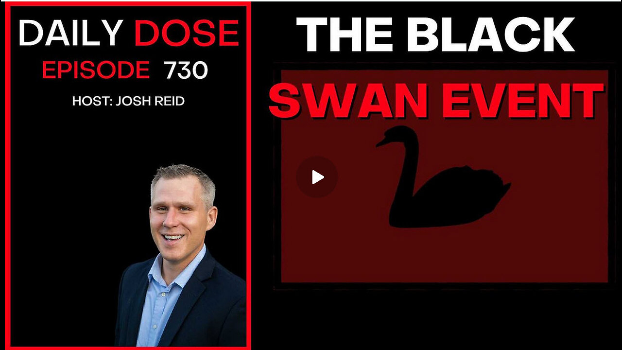 The Black Swan Event | Ep. 730 - Daily Dose