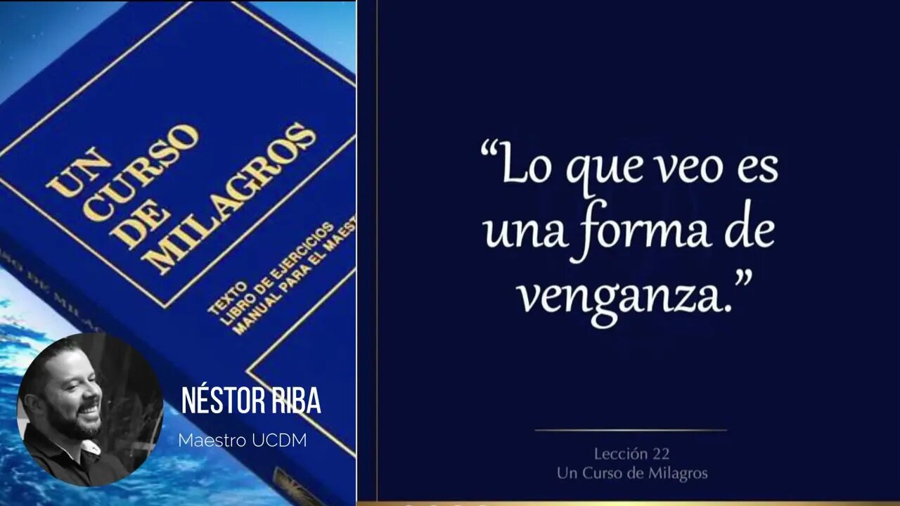 Lección 22 de Un Curso de Milagros
