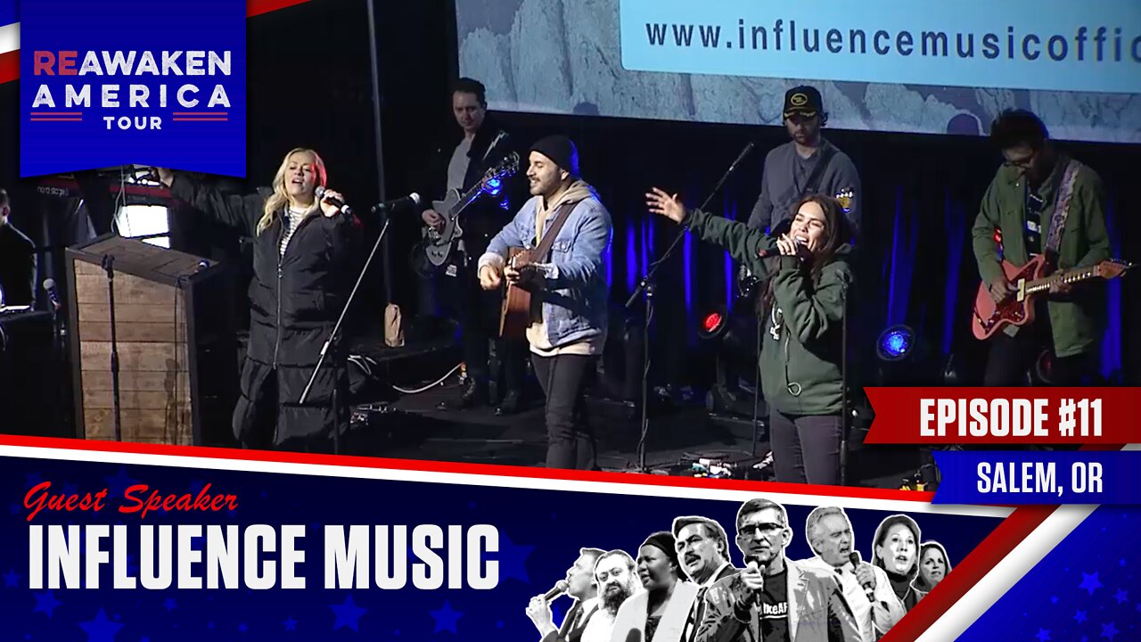 Influence Music | Praise & Worship | ReAwaken America Tour Oregon