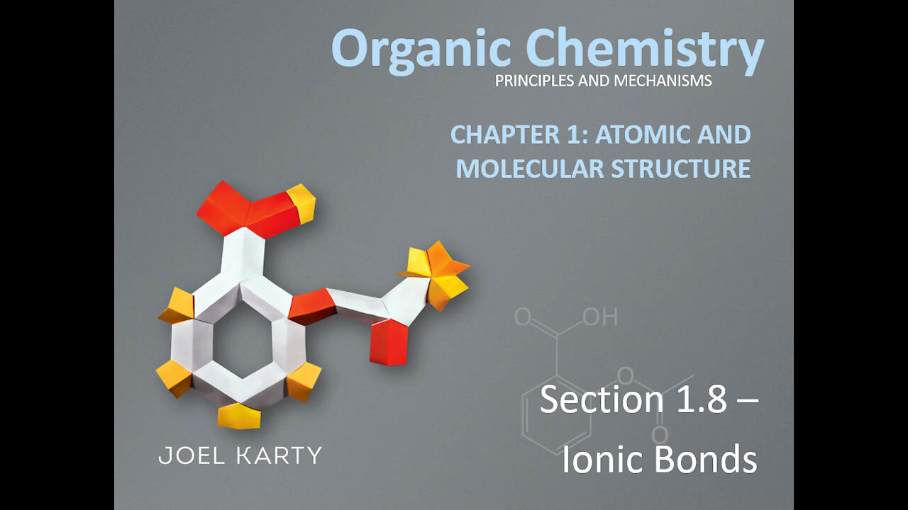 OChem - Section 1.8 - Ionic Bonds