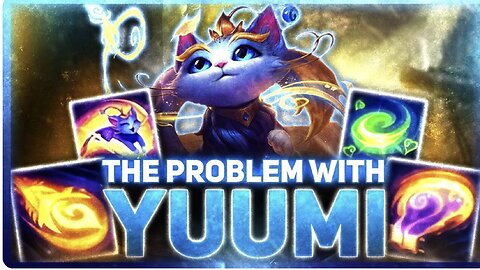 The Problem With Yuumi | League of Legends