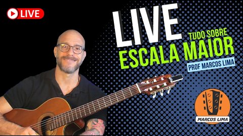 🔴 LIVE AULA #8 🎯 | ESCALA MAIOR - Todo sobre escala maior com o Prof Marcos Lima