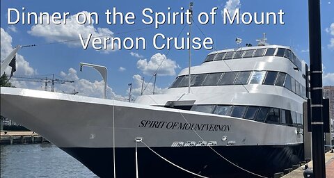 Spirit of Mount Vernon dinner cruise