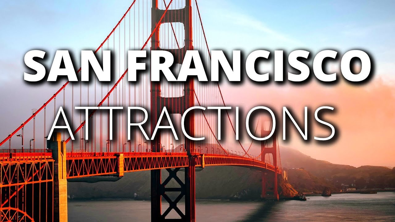 10 Top Tourist Attractions in San Francisco - Travel Video