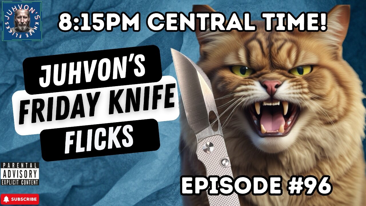 Friday Knife Flicks! Episode #96!! Knife Live Stream!