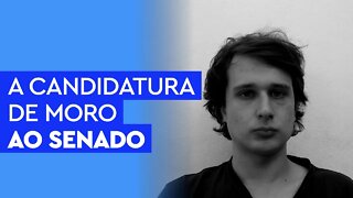 As candidaturas de Moro e Álvaro Dias ao Senado