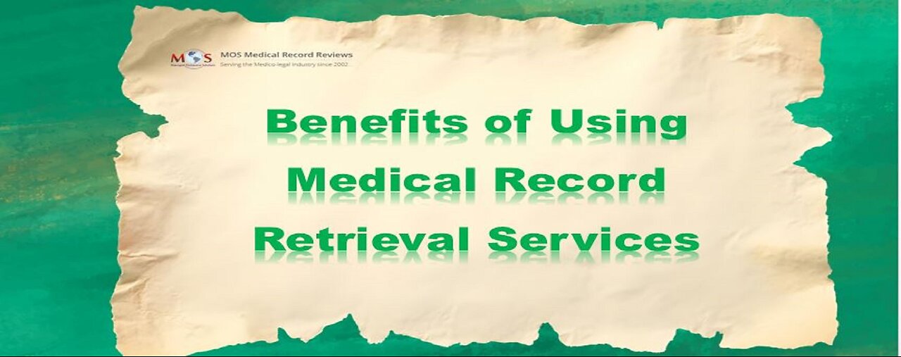 Benefits of Using Medical Record Retrieval Services