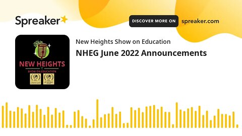 NHEG June 2022 Announcements