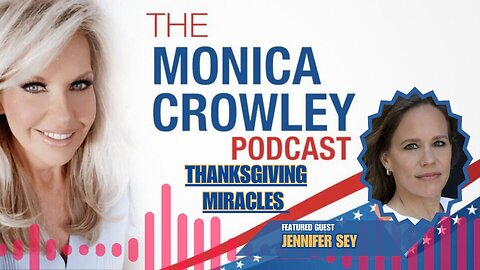 The Monica Crowley Podcast: Thanksgiving Miracles