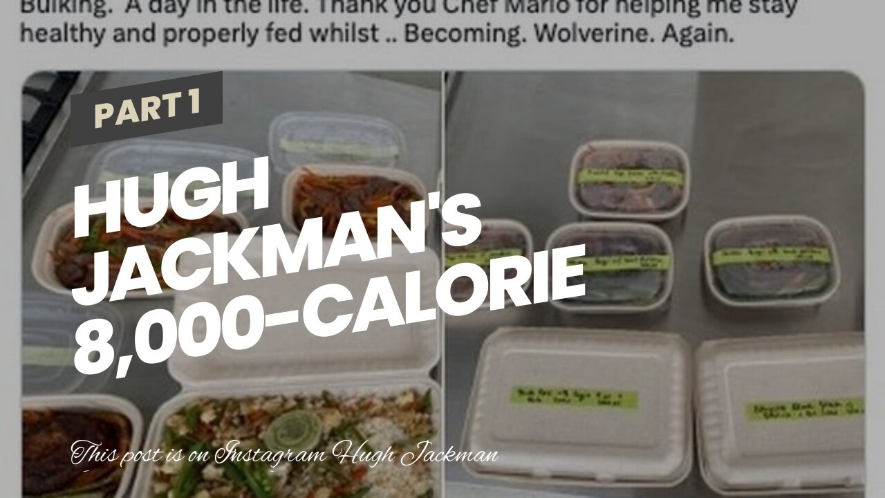 Hugh Jackman's 8,000-calorie bulking diet sounds difficult to follow