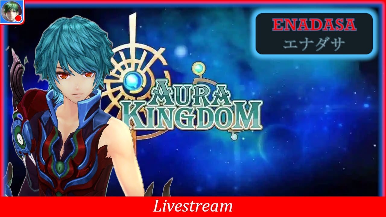 Aura Kingdom Livestream