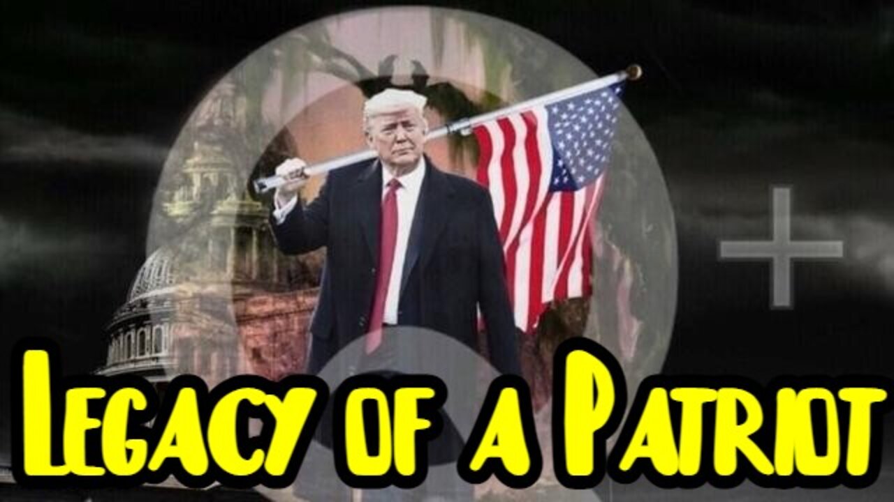 Trump – Legacy of a Patriot