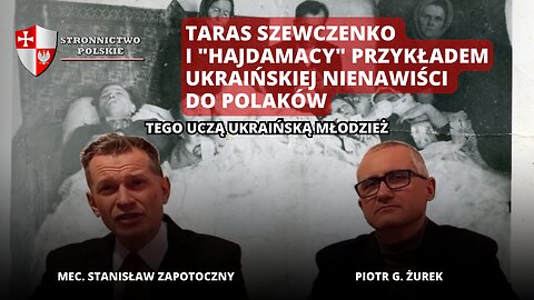 TARAS SZEWCZENKO I "HAJDAMACY" PRZYKŁADEM UKRAIŃSKIEJ NIENAWIŚCI DO POLAKÓW