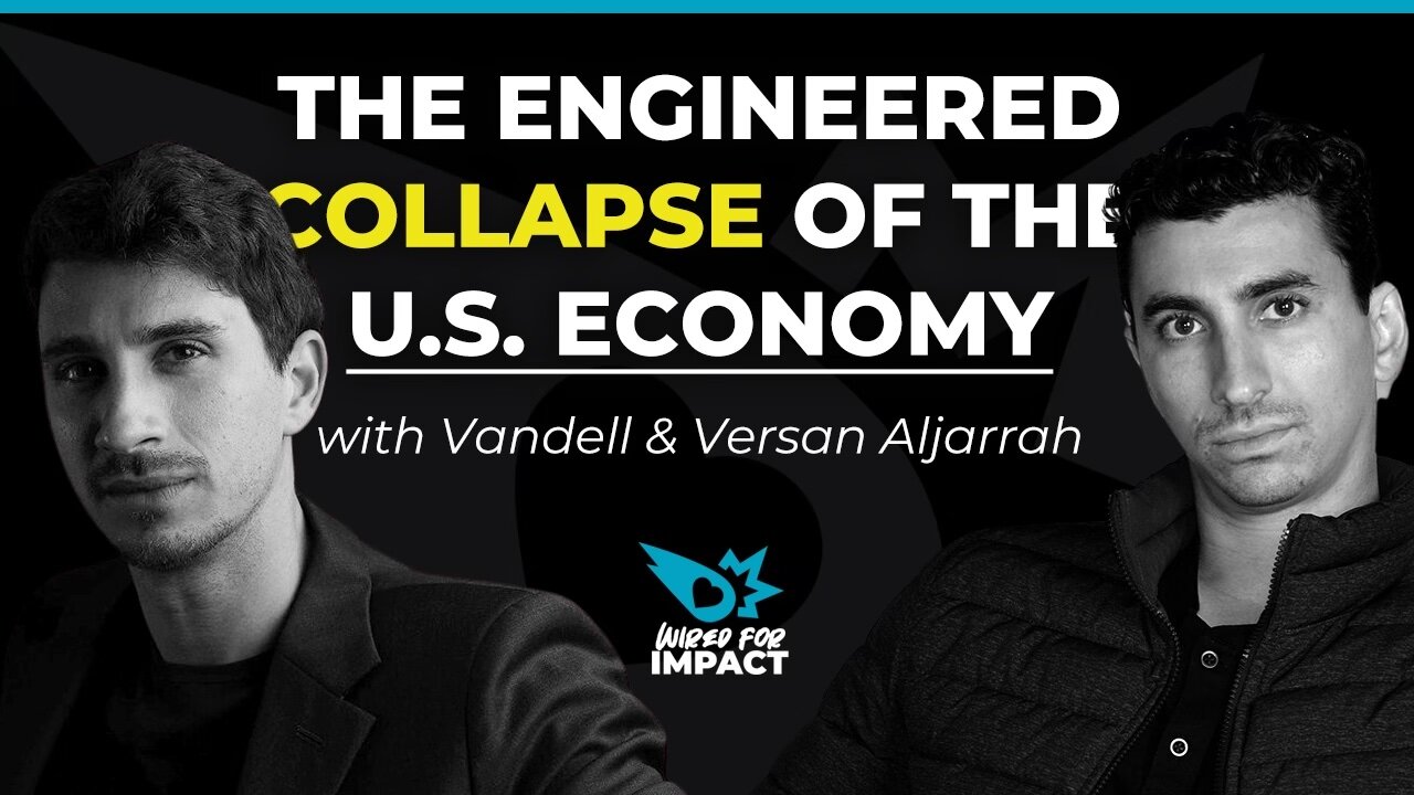 The Engineered Collapse of the U.S. Economy with Vandell and Versan Aljarrah