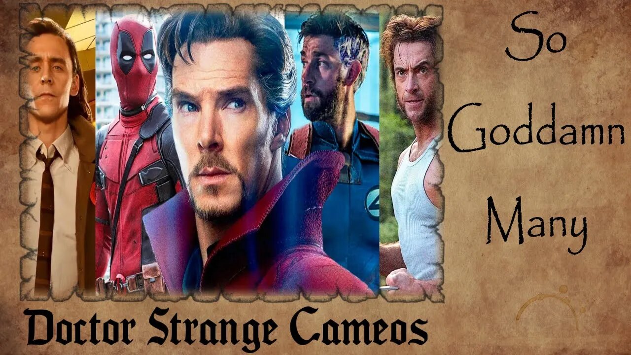 REVEALED Doctor Strange CAMEOS | So Goddamn Many | LEAKS, RUMORS, and SPOILERS