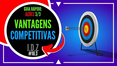(VANTAGENS COMPETITIVAS) COMO SABER SE UMA AÇÃO É BOA? GUIA RÁPIDO 3/3