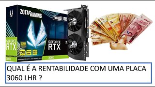 [MINERAÇÃO] QUAL É A RENTABILIDADE DE UMA PLACA RTX 3060 LHR? Vale a pena?