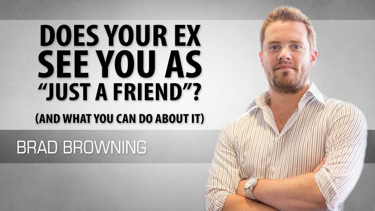 Does Your Ex See You As -Just A Friend-- (Change That Perception!)