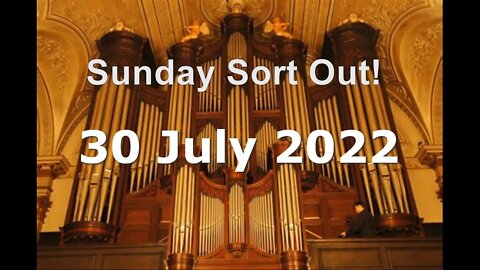 Sunday Sort Out 31 July 2022
