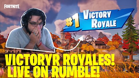 FORTNITE VICTORY ROYALES! LIVE ON RUMBLE!