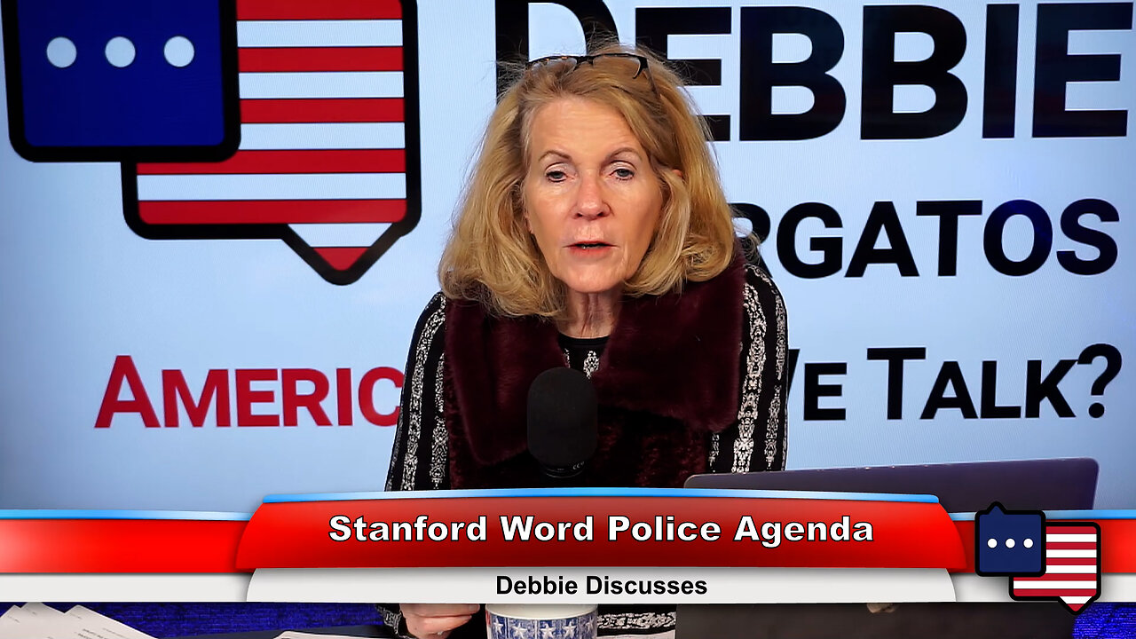 Stanford Word Police Agenda | Debbie Discusses 12.21.22