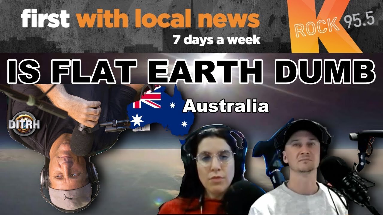 [DITRH][K rock Geelong] k-Rock 95.5 Australia - Flat Earth is ridiculous! [Jun 3, 2021]