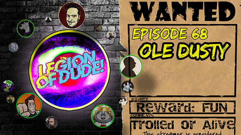 Ole Dusty | Legion of Dude #68