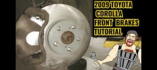 2009 TOYOTA COROLLA FRONT BRAKES TUTORIAL