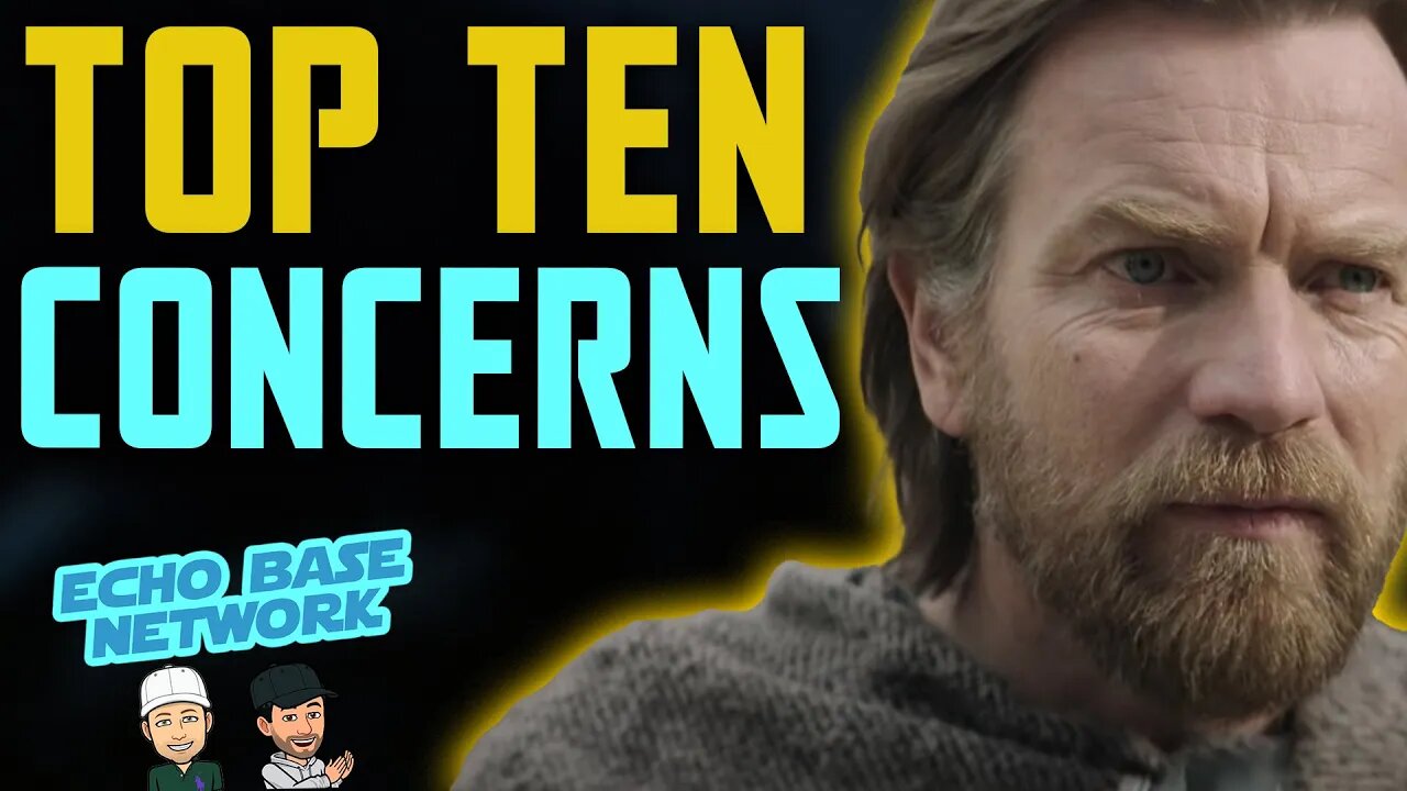 Top 10 Concerns for Kenobi! Star Wars News Update