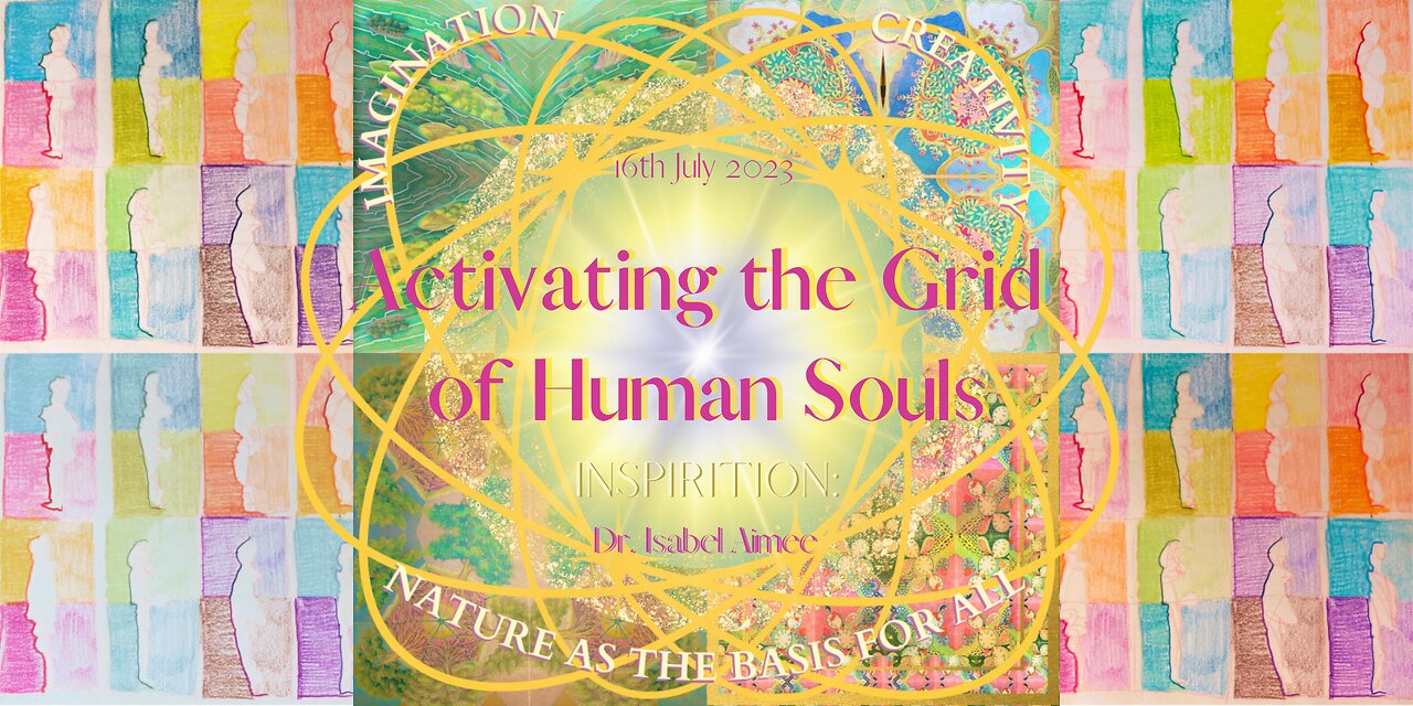 Activating the Grid of Human Souls